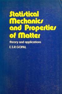 Statistical Mechanics and Properties of Matter: Theory and Applications