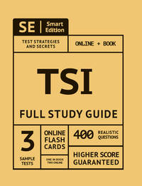 TSI Full Study Guide: Complete Subject Review for the Texas Success Initiative Assessment with 3...