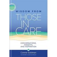 Wisdom from Those in Care: Conversations, Insights, and Inspiration