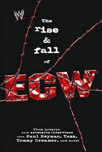The Rise & Fall of ECW: Extreme Championship Wrestling (WWE)