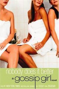 image of Gossip Girl: Nobody Does It Better: A Gossip Girl Novel (Gossip Girl, 7)