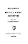 Refugees in Hungary: Shelter from Storm during World War II