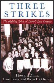 Three Strikes; Miners, Musicians, Salelsgirls, and the Fighting Spirit of Labor's Last Century