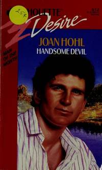 Handsome Devil : Man of the Month (Silhouette Desire #612) by Hohl, Joan - 1990