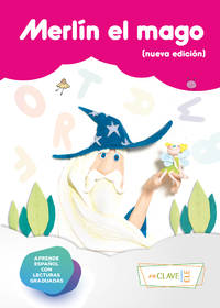 Merlín el mago (nueva edición) (Aprende español con lecturas graduadas)