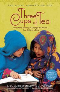 image of Three Cups of Tea: One Man's Journey to Change the World... One Child at a Time (Young Reader's Edition)