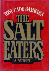 THE SALT EATERS. by Bambara, Toni Cade - 1980