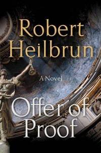 Offer of Proof A Novel by Heilbrun, Robert - 2003