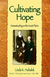 Cultivating Hope (Book 2 of the Planting Dreams book series) (Planting Dreams Series)