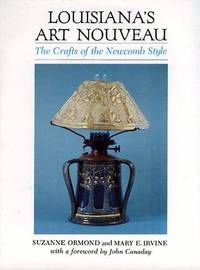 Louisiana's Art Nouveau: The Crafts of the Newcomb Style