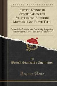 British Standard Specification for Starters for Electric Motors (Face-Plate Type)