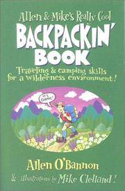 Allen & Mike's Really Cool Backpackin' Book: Traveling & camping skills for a...