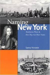 Naming New York: Manhattan Places and How They Got Their Names