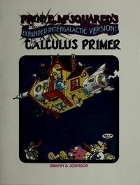 Prof. E. McSquared's Calculus Primer: Expanded Intergalactic Version