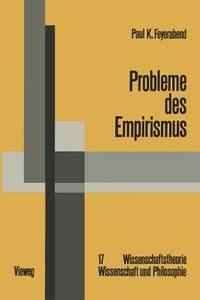 Probleme des Empirismus: Schriften zur Theorie der Erklrung, der Quantentheorie und der...