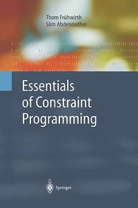 Essentials of Constraint Programming (Cognitive Technologies)
