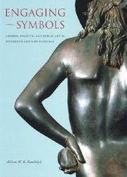 Engaging Symbols Gender, Politics, and Public Art in Fifteenth-Century Florence