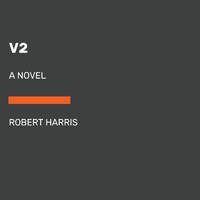 V2: A novel of World War II by Harris, Robert