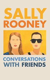 Conversations with Friends by Rooney, Sally