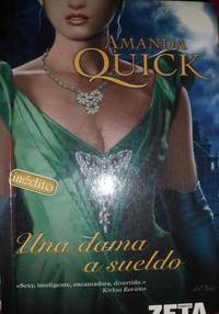 DAMA A SUELDO, UNA (BEST SELLER ZETA BOLSILLO) by Quick, Amanda [Autor]; MORERA GARCIA, VICTORIA [Traductor]; - 2005-09-14