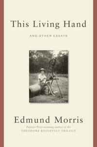 This Living Hand: And Other Essays