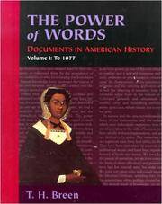 The Power of Words: Documents in American History, Vol. 1: To 1877