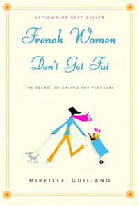 cover of French Women Don't Get Fat - the Secret of Eating for Pleasure