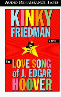 image of Love Song of J Edgar Hoover: A Novel (Kinky Friedman Novels)