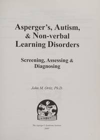 Asperger's, Autism & Non-verbal Learning Disorders: Screening, Assessing & Diagnosing