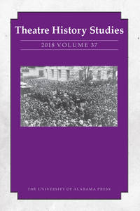 Theatre History Studies: 2018 Volume 37