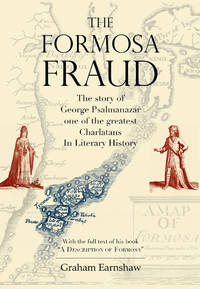 The Formosa Fraud: The Story of George Psalmanazar, One of the Greatest Charlatans in Literary...