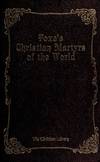 Foxe's Christian Martyrs of the World (Christian Library)