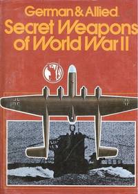 German & Allied secret weapons of World War II