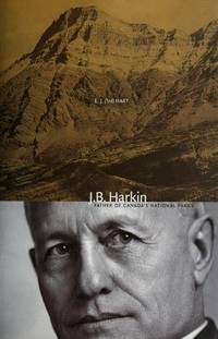 J. B. Harkin : Father of Canada's National Parks