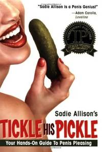TICKLE HIS PICKLE!: Your Hands-On Guide to Penis Pleasing