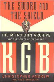 image of The Sword and the Shield: The Mitrokhin Archive and the Secret History of the KGB