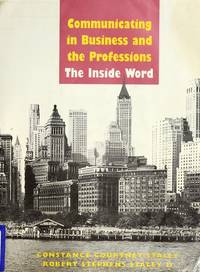 Communicating in Business and the Professions: The Inside Word