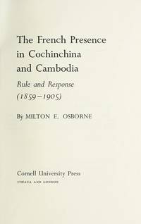 cover of French Presence in Cochin-China and Cambodia, 1859-1905