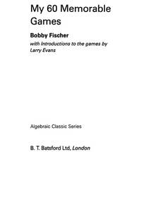 My 60 Memorable Games (Algebraic Classics) de Fischer, Bobby