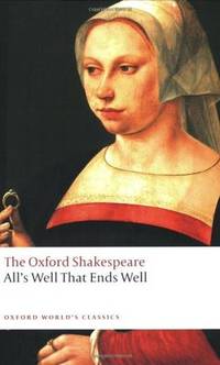cover of All's Well that Ends Well: The Oxford Shakespeare