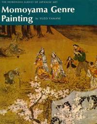 Momoyama Genre Painting (Heibonsha survey of Japanese art) de Yuzo Yamane - 1974-01