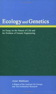Ecology and Genetics An Essay on the Nature of Life and the Problem of Genetic Engineering.