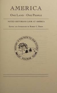 America, One Land, One People: Noted Historians Look at America