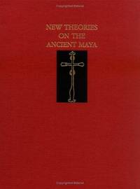 New Theories on the Ancient Maya (University Museum Monograph)