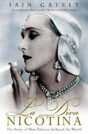 La Diva Nicotina: The Story of how Tobacco Seduced The World