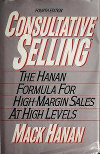 cover of Consultative Selling: The Hanan Formula for High-Margin Sales at High Levels
