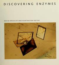 Discovering Enzymes by David Dressler; Huntington Potter - 1991