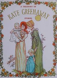 Kate Greenaway Treasury by Greenaway Kate (42 items) - Biblio