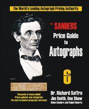 The Sanders Price Guide to Autographs: The World's Leading Autograph Pricing Authority, Sixth...