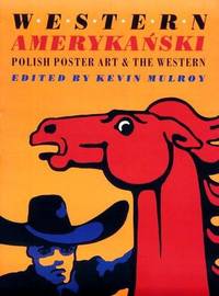 Western Amerykanski: Polish Poster Art and the Western